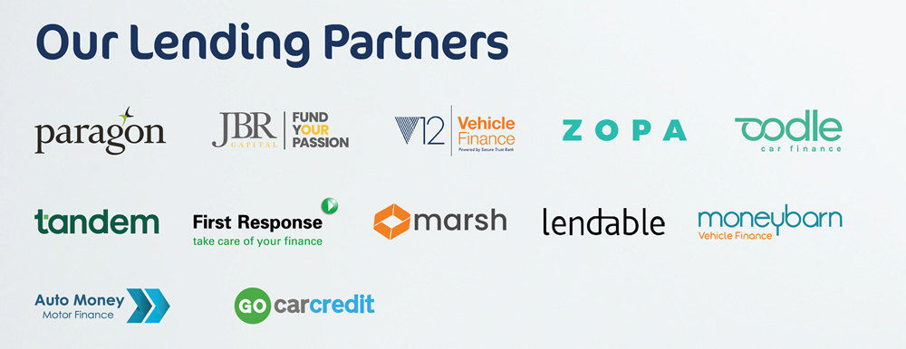 Our Lending Partners: Paragon; JBR; V12 Vehicle Finance; ZOPA; Oodle Car finance; Tandem; First Response; Marsh; Lendable; Moneybarn; Auto Money Motor Finance; Go Car Credit